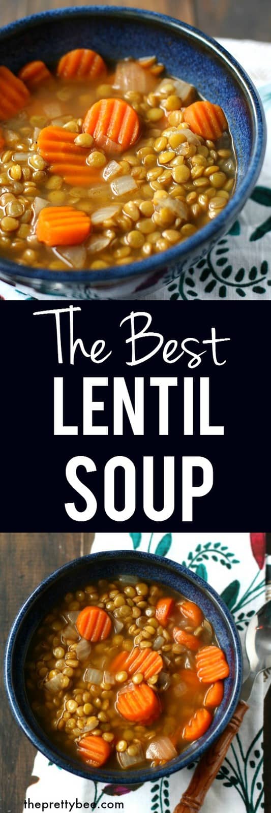 The best lentil soup - this recipe is easy, delicious, and healthy!