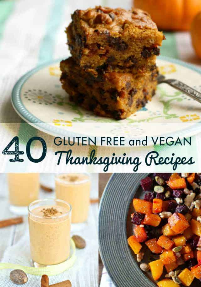 40 vegan and gluten free Thanksgiving recipes. There's something for everyone in this recipe round up! #vegan #glutenfree #thanksgiving