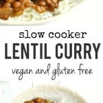 Lentils slow cooked in a rich coconut cream sauce - this simple recipe is perfect for chilly days!