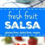 Fresh fruit salsa - an easy summer treat everyone loves!