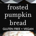 Soft and delicious gluten free and vegan pumpkin spice bread with icing.