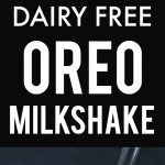 dairy free oreo milkshake