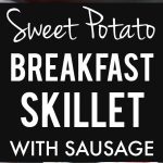 sweet potato breakfast skillet