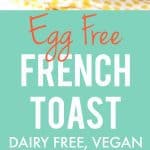 easy egg free french toast