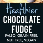 healthier chocolate fudge recipe