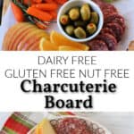 how to make a dairy free gluten free charcuterie board